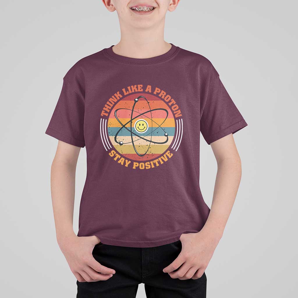 Chemistry Science T Shirt For Kid Think Like A Proton Stay Positive Retro Elements - Wonder Print Shop