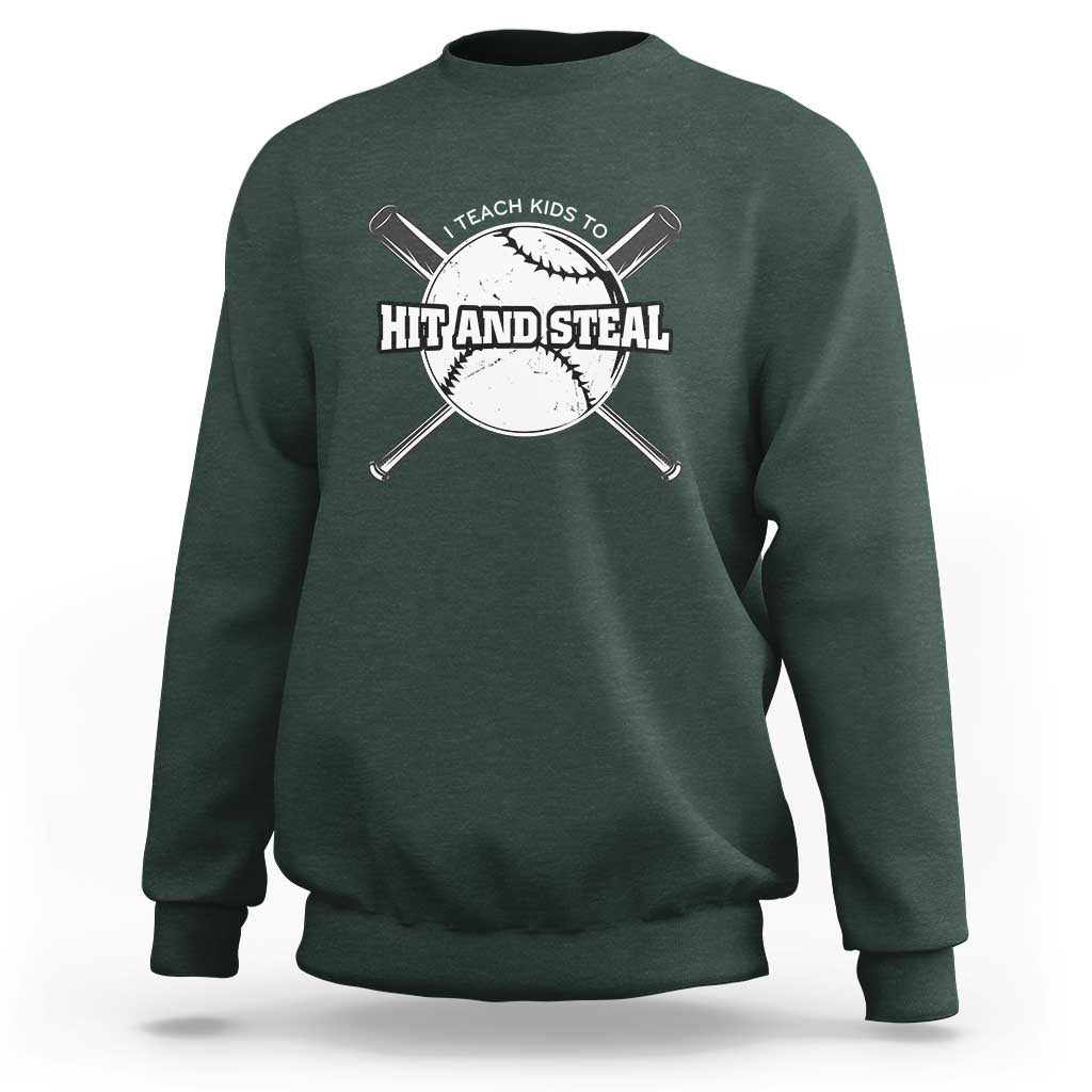 Baseball Dad Sweatshirt I Teach Kids To Hit And Steal Bat Ball Coach - Wonder Print Shop