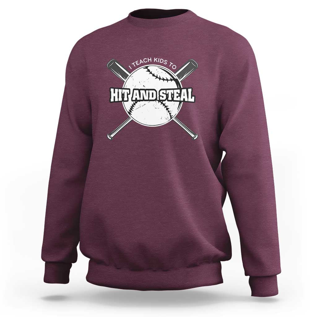 Baseball Dad Sweatshirt I Teach Kids To Hit And Steal Bat Ball Coach - Wonder Print Shop
