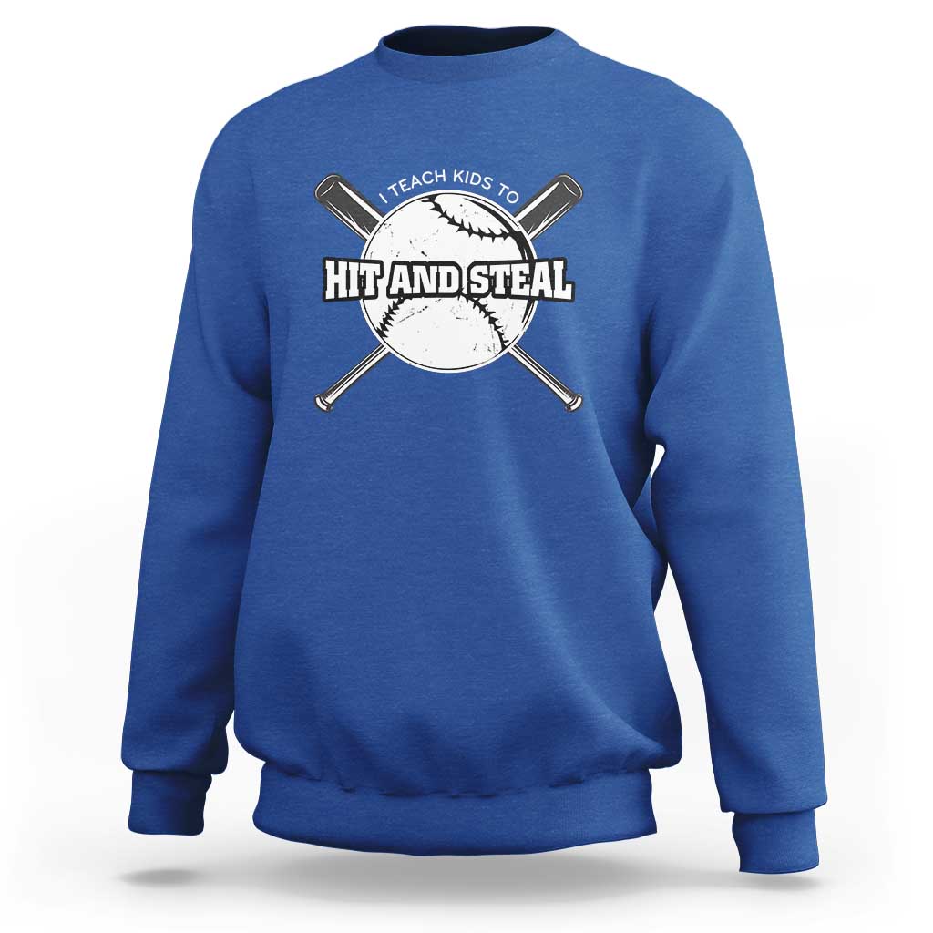 Baseball Dad Sweatshirt I Teach Kids To Hit And Steal Bat Ball Coach - Wonder Print Shop