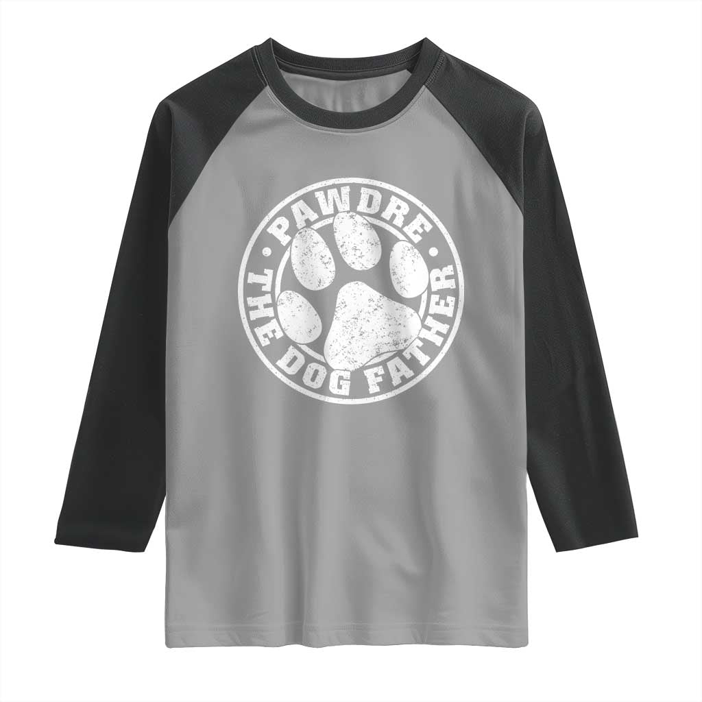 Funny Pawdre The Dog Father Raglan Shirt Fur Dad Fathers Day Distressed Paw Prints - Wonder Print Shop
