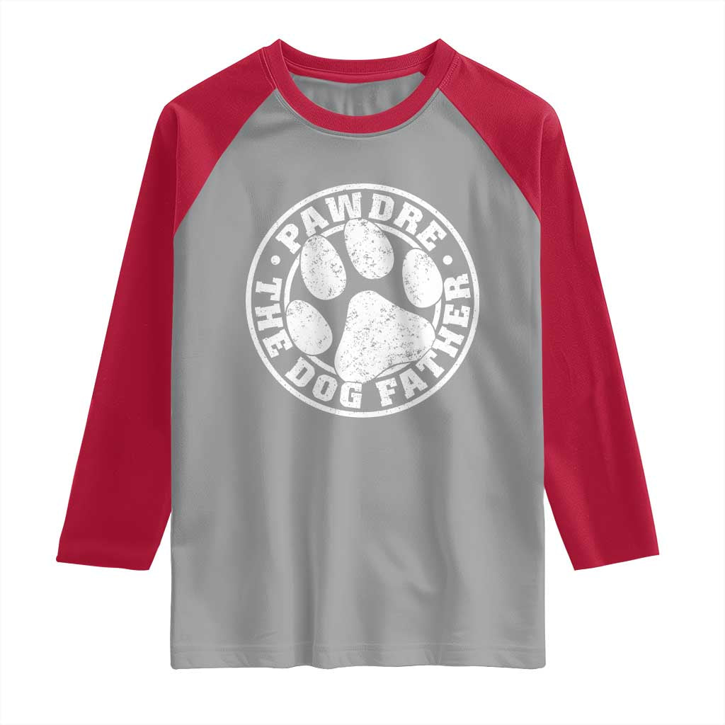 Funny Pawdre The Dog Father Raglan Shirt Fur Dad Fathers Day Distressed Paw Prints - Wonder Print Shop