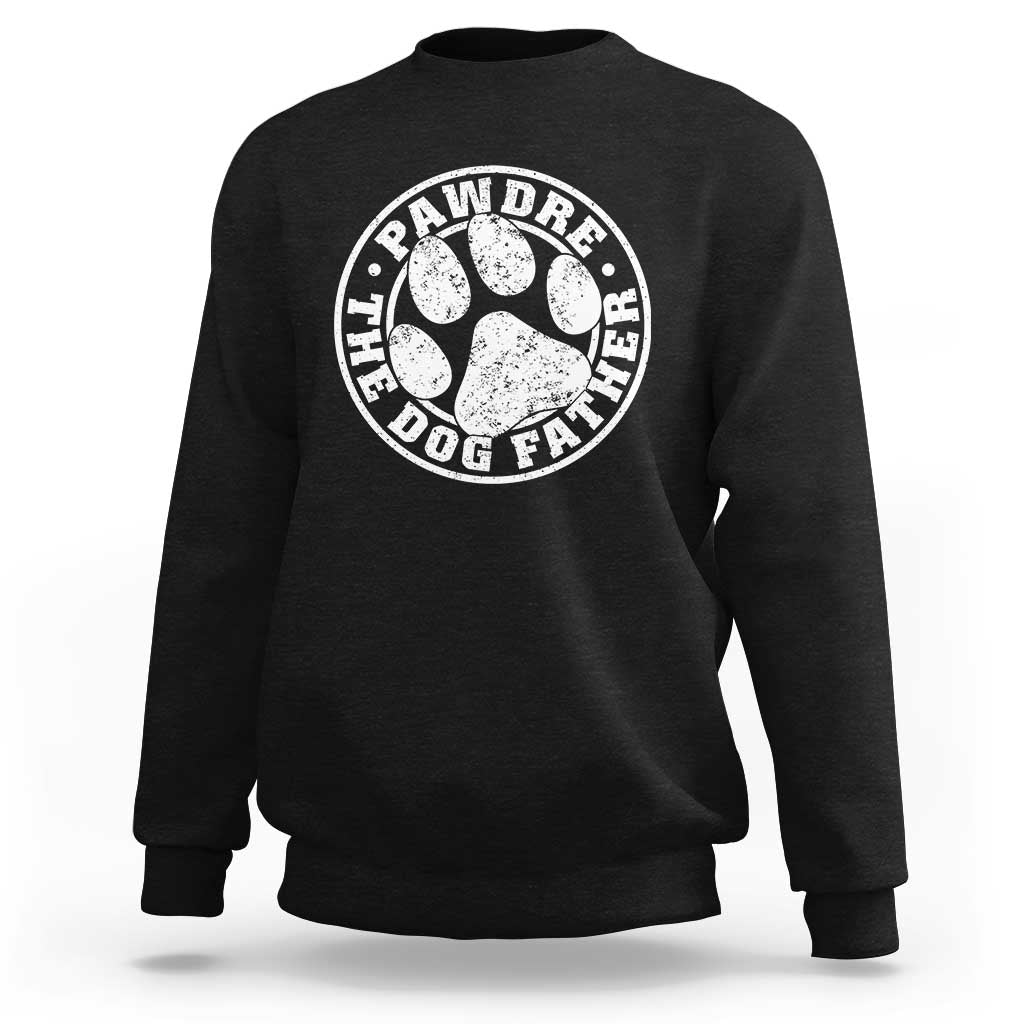 Funny Pawdre The Dog Father Sweatshirt Fur Dad Fathers Day Distressed Paw Prints - Wonder Print Shop