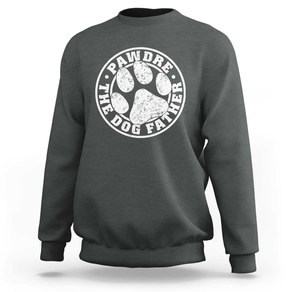Funny Pawdre The Dog Father Sweatshirt Fur Dad Fathers Day Distressed Paw Prints - Wonder Print Shop