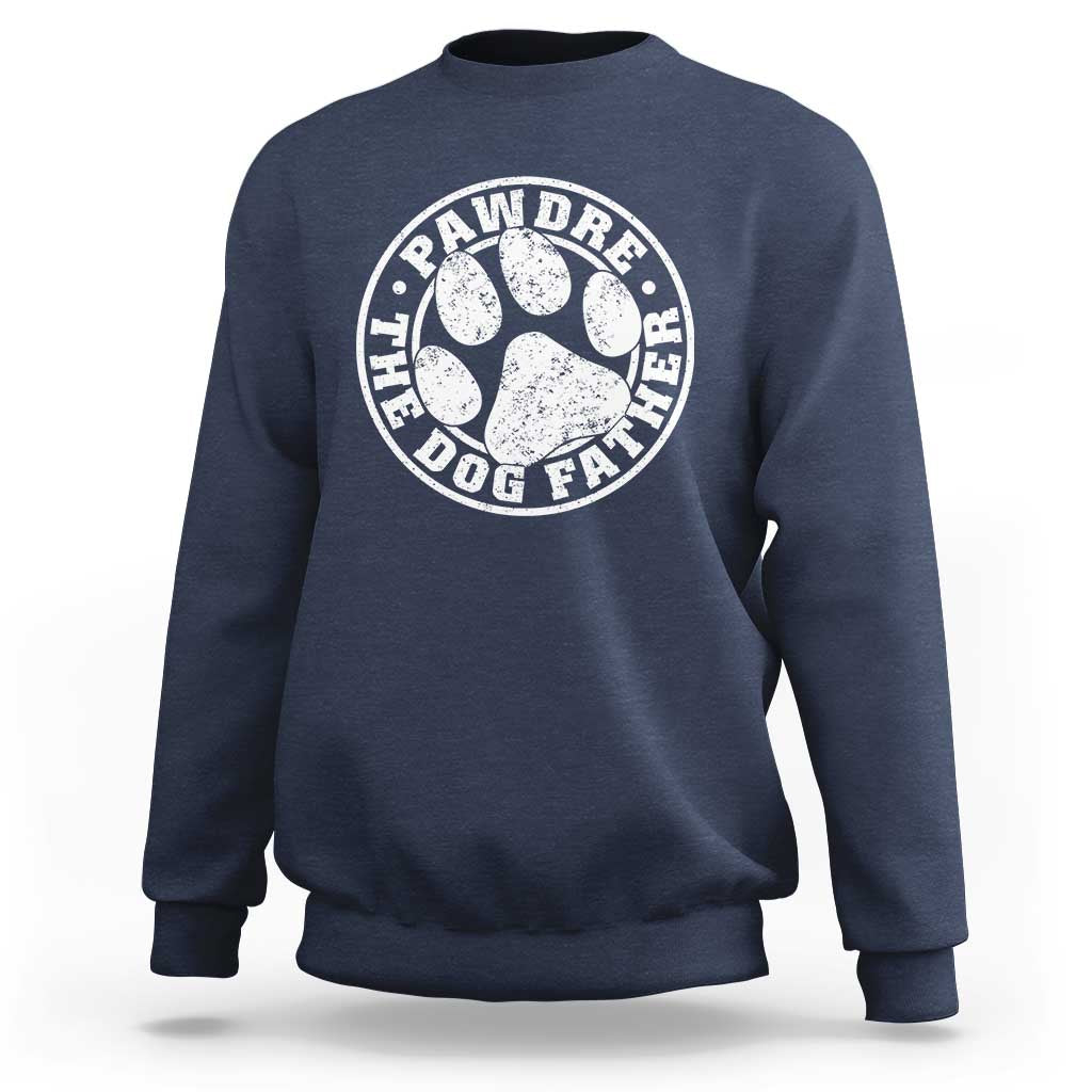 Funny Pawdre The Dog Father Sweatshirt Fur Dad Fathers Day Distressed Paw Prints - Wonder Print Shop