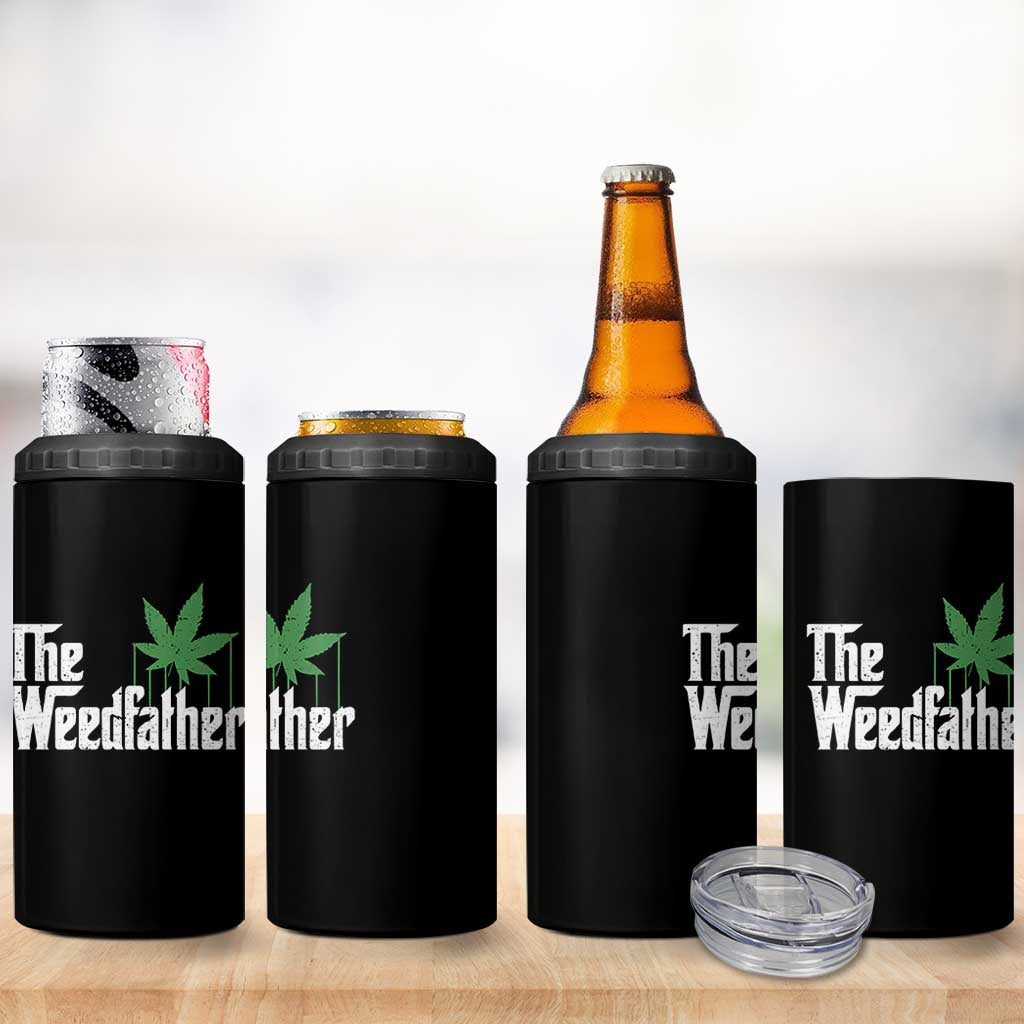 Funny The Weedfather 4 in 1 Can Cooler Tumbler Marijuana Stoner Dad Fathers Day