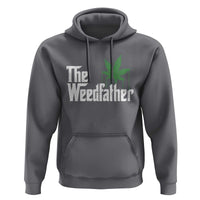 Funny The Weedfather Hoodie Marijuana Stoner Dad Fathers Day