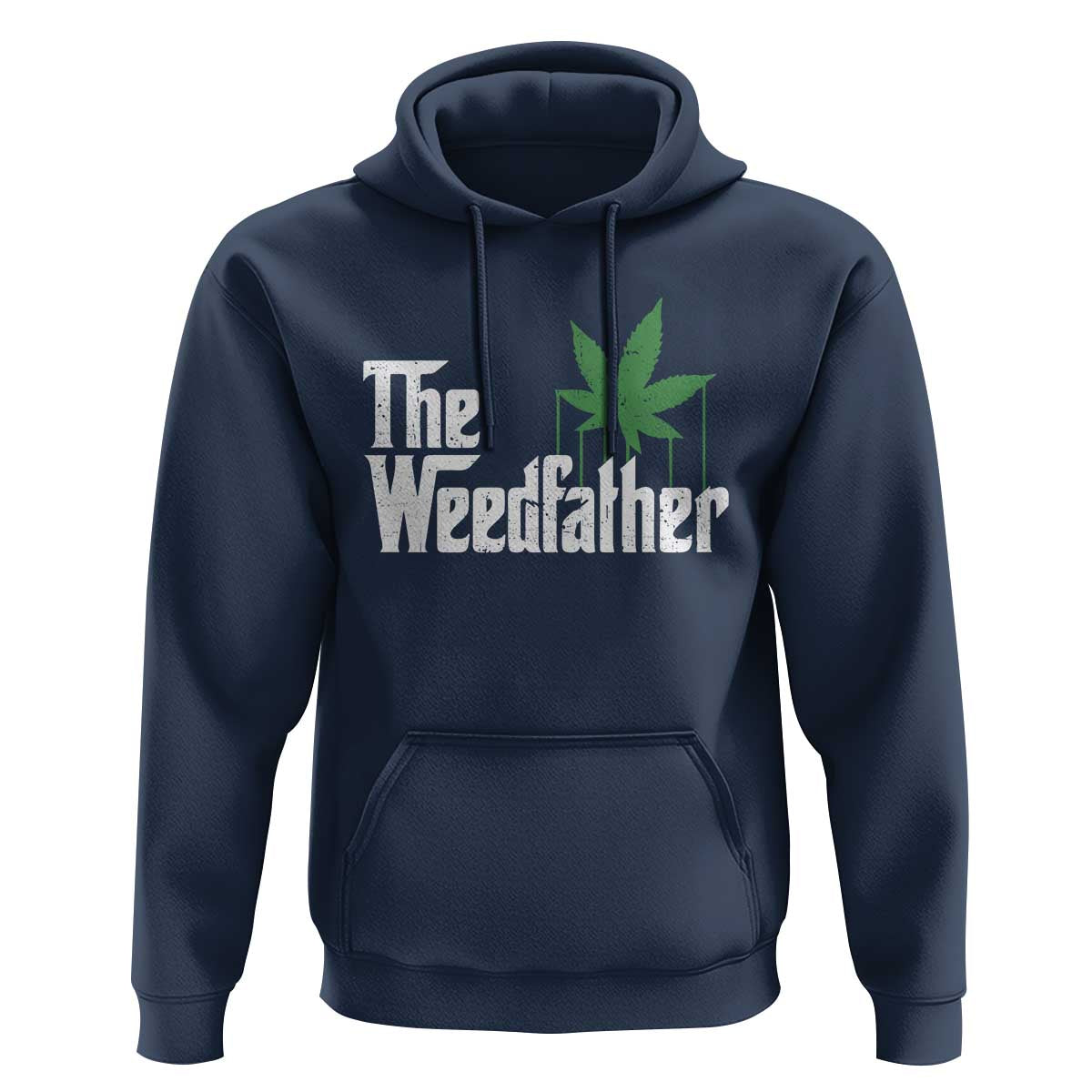 Funny The Weedfather Hoodie Marijuana Stoner Dad Fathers Day