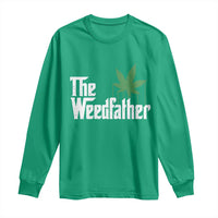 Funny The Weedfather Long Sleeve Shirt Marijuana Stoner Dad Fathers Day