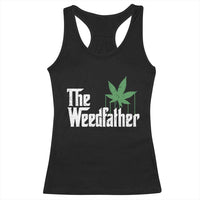 Funny The Weedfather Racerback Tank Top Marijuana Stoner Dad Fathers Day