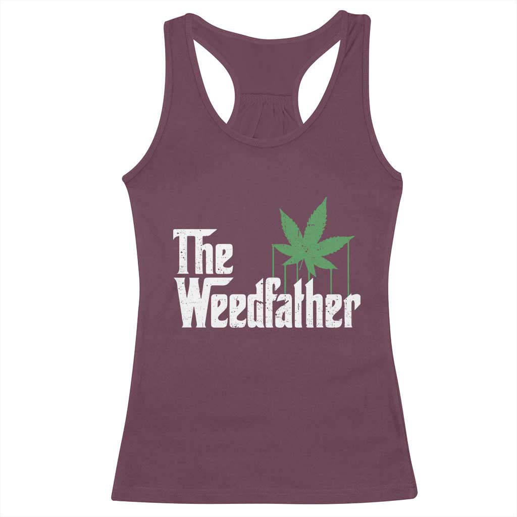 Funny The Weedfather Racerback Tank Top Marijuana Stoner Dad Fathers Day