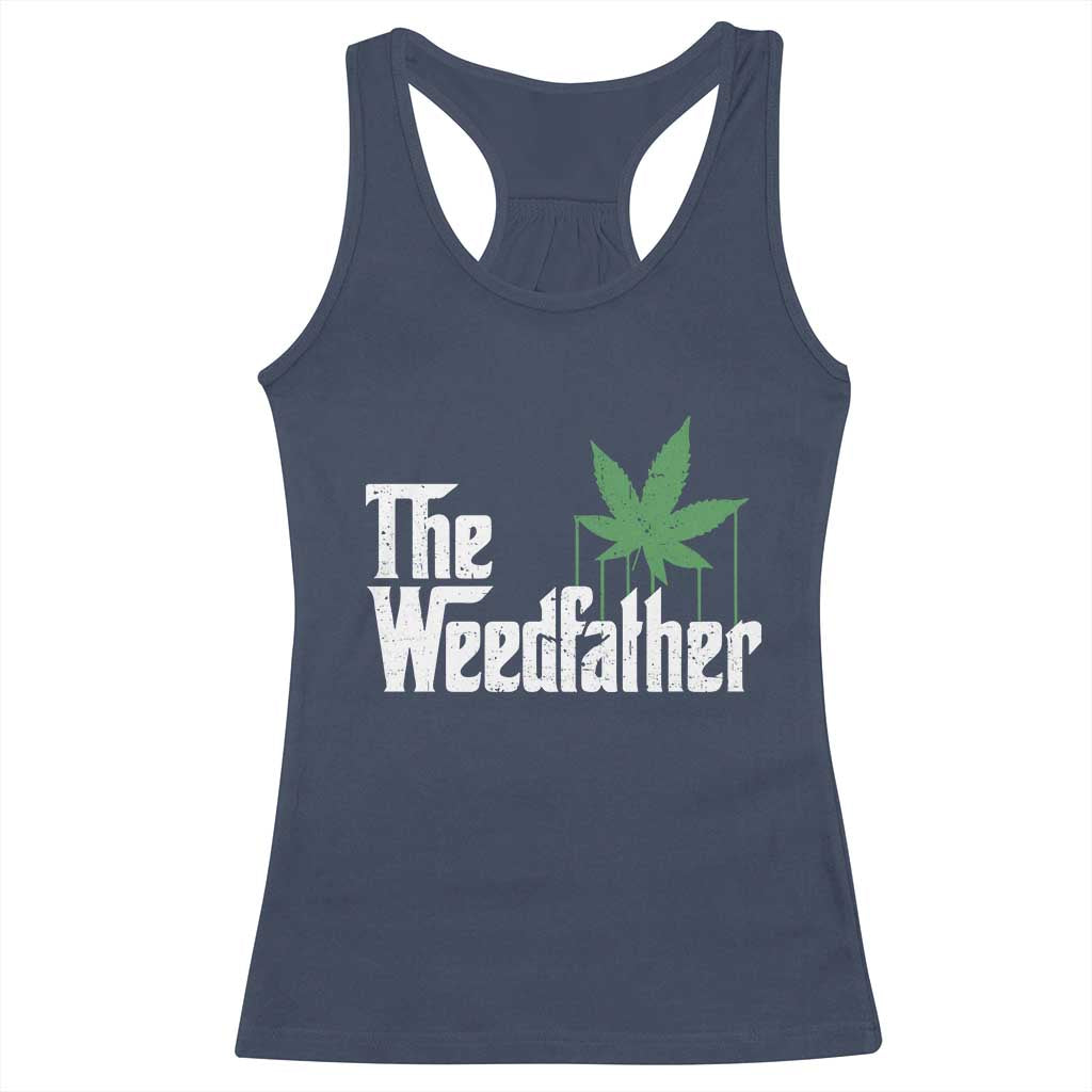 Funny The Weedfather Racerback Tank Top Marijuana Stoner Dad Fathers Day