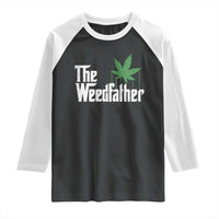 Funny The Weedfather Raglan Shirt Marijuana Stoner Dad Fathers Day
