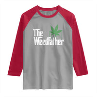 Funny The Weedfather Raglan Shirt Marijuana Stoner Dad Fathers Day