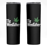 Funny The Weedfather Skinny Tumbler Marijuana Stoner Dad Fathers Day