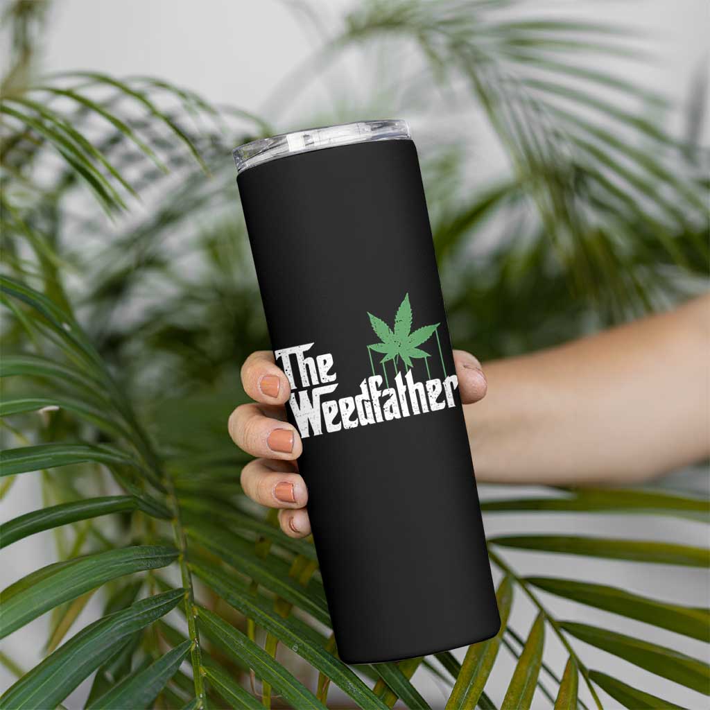 Funny The Weedfather Skinny Tumbler Marijuana Stoner Dad Fathers Day