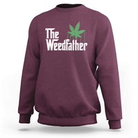 Funny The Weedfather Sweatshirt Marijuana Stoner Dad Fathers Day