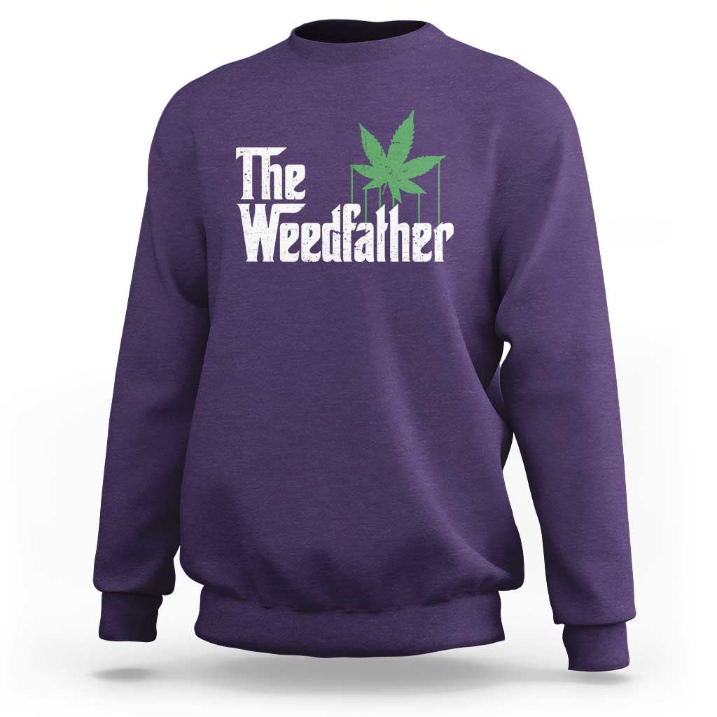 Funny The Weedfather Sweatshirt Marijuana Stoner Dad Fathers Day
