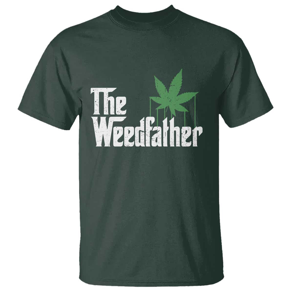 Funny The Weedfather T Shirt Marijuana Stoner Dad Fathers Day
