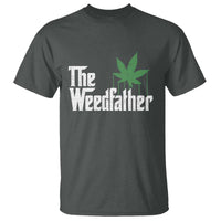 Funny The Weedfather T Shirt Marijuana Stoner Dad Fathers Day