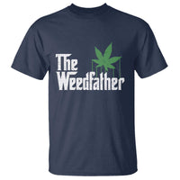 Funny The Weedfather T Shirt Marijuana Stoner Dad Fathers Day