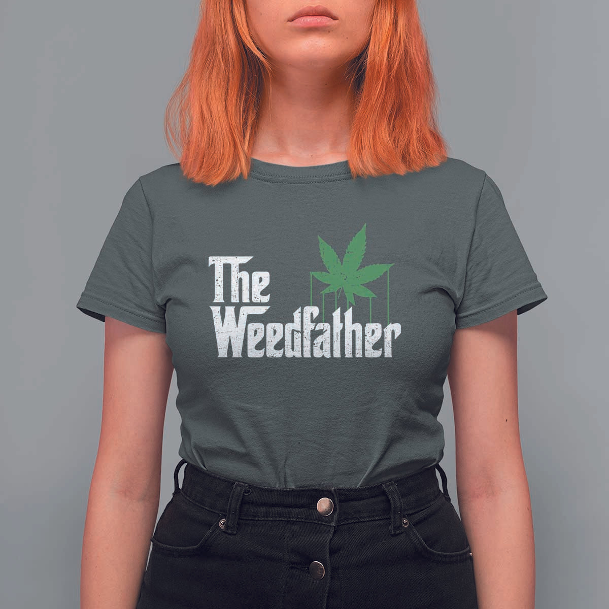 Funny The Weedfather T Shirt For Women Marijuana Stoner Dad Fathers Day