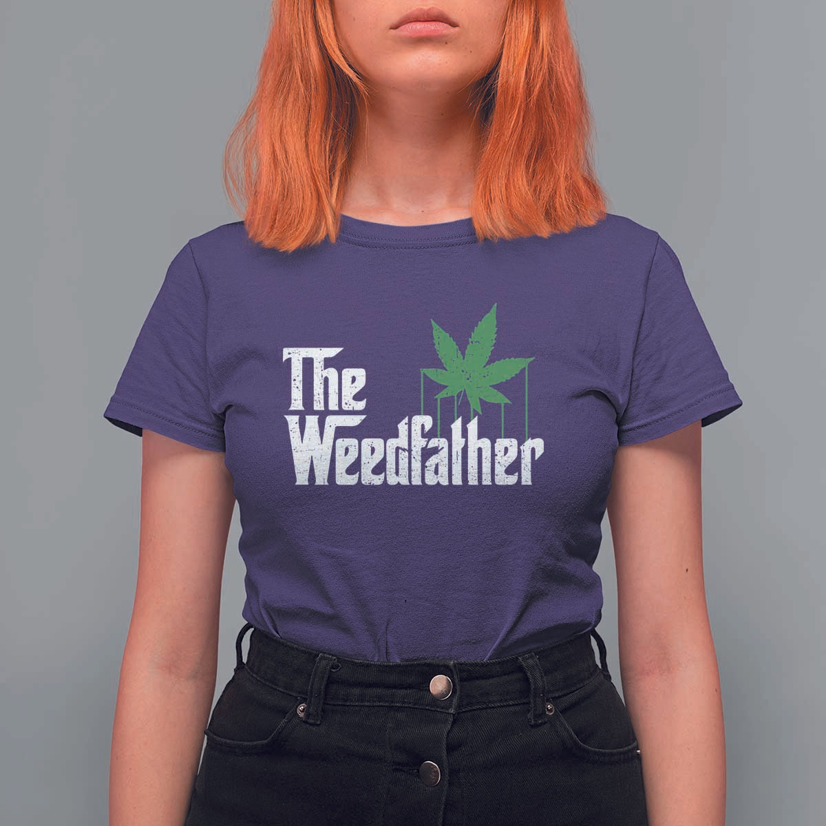Funny The Weedfather T Shirt For Women Marijuana Stoner Dad Fathers Day