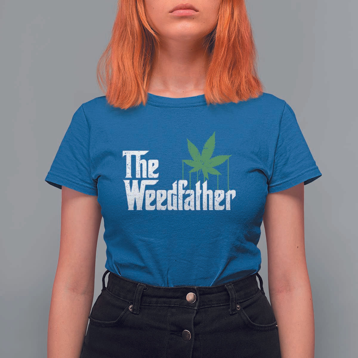 Funny The Weedfather T Shirt For Women Marijuana Stoner Dad Fathers Day