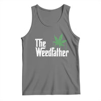 Funny The Weedfather Tank Top Marijuana Stoner Dad Fathers Day