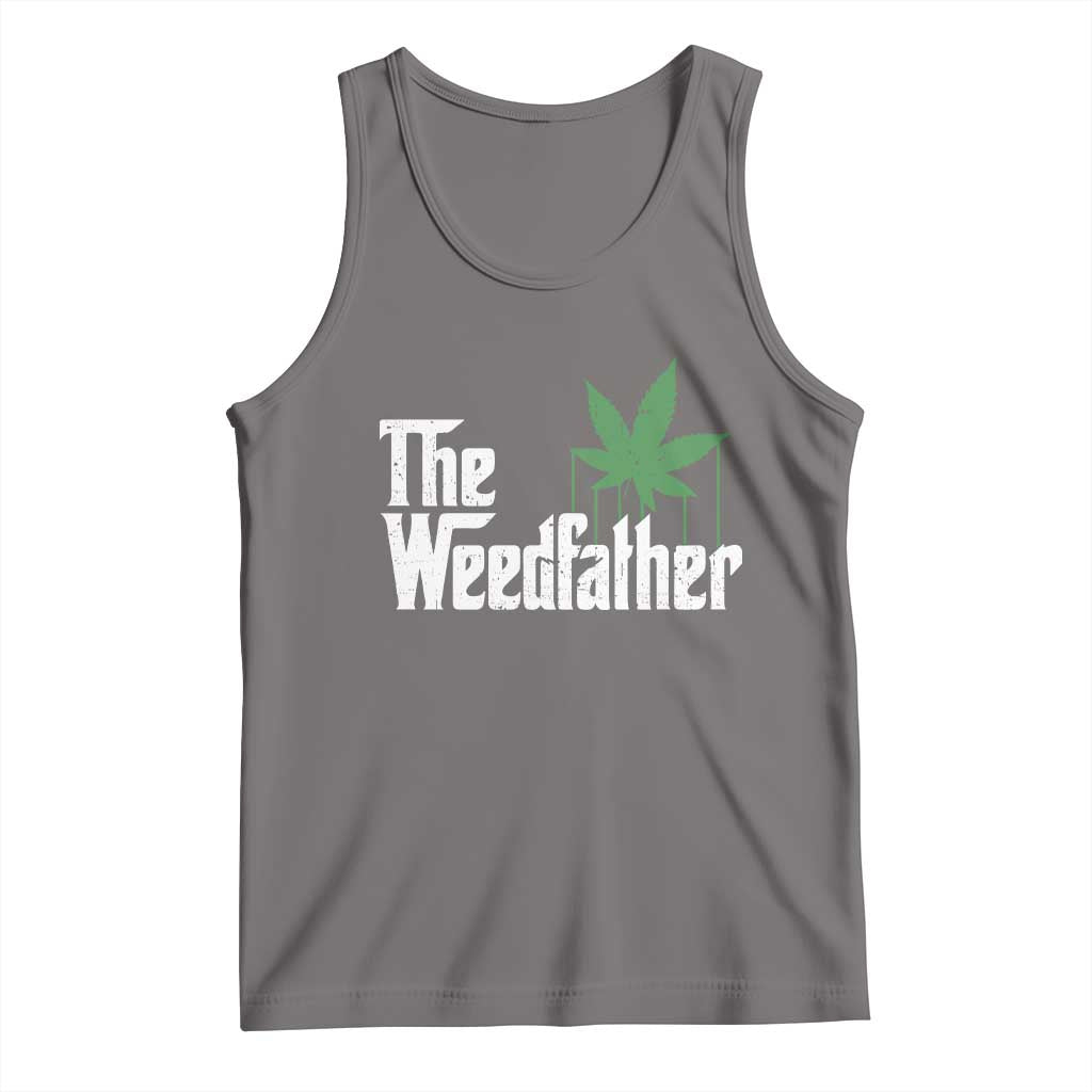 Funny The Weedfather Tank Top Marijuana Stoner Dad Fathers Day
