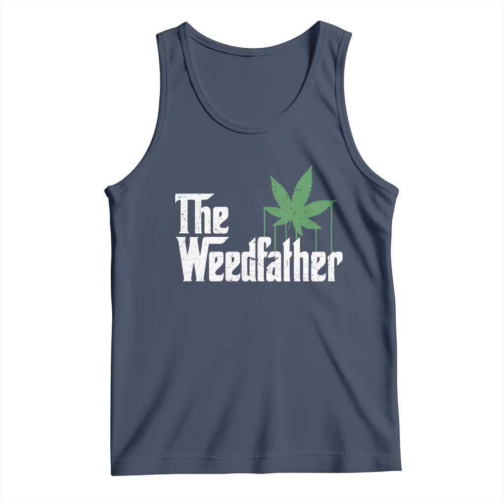 Funny The Weedfather Tank Top Marijuana Stoner Dad Fathers Day