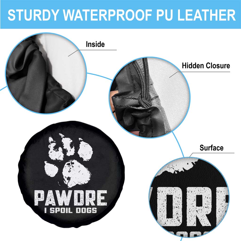 Funny Pawdre I Spoil Dogs Spare Tire Cover Fur Dad Fathers Day Vintage Paw Prints