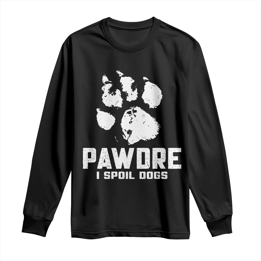 Funny Pawdre I Spoil Dogs Long Sleeve Shirt Fur Dad Fathers Day Vintage Paw Prints