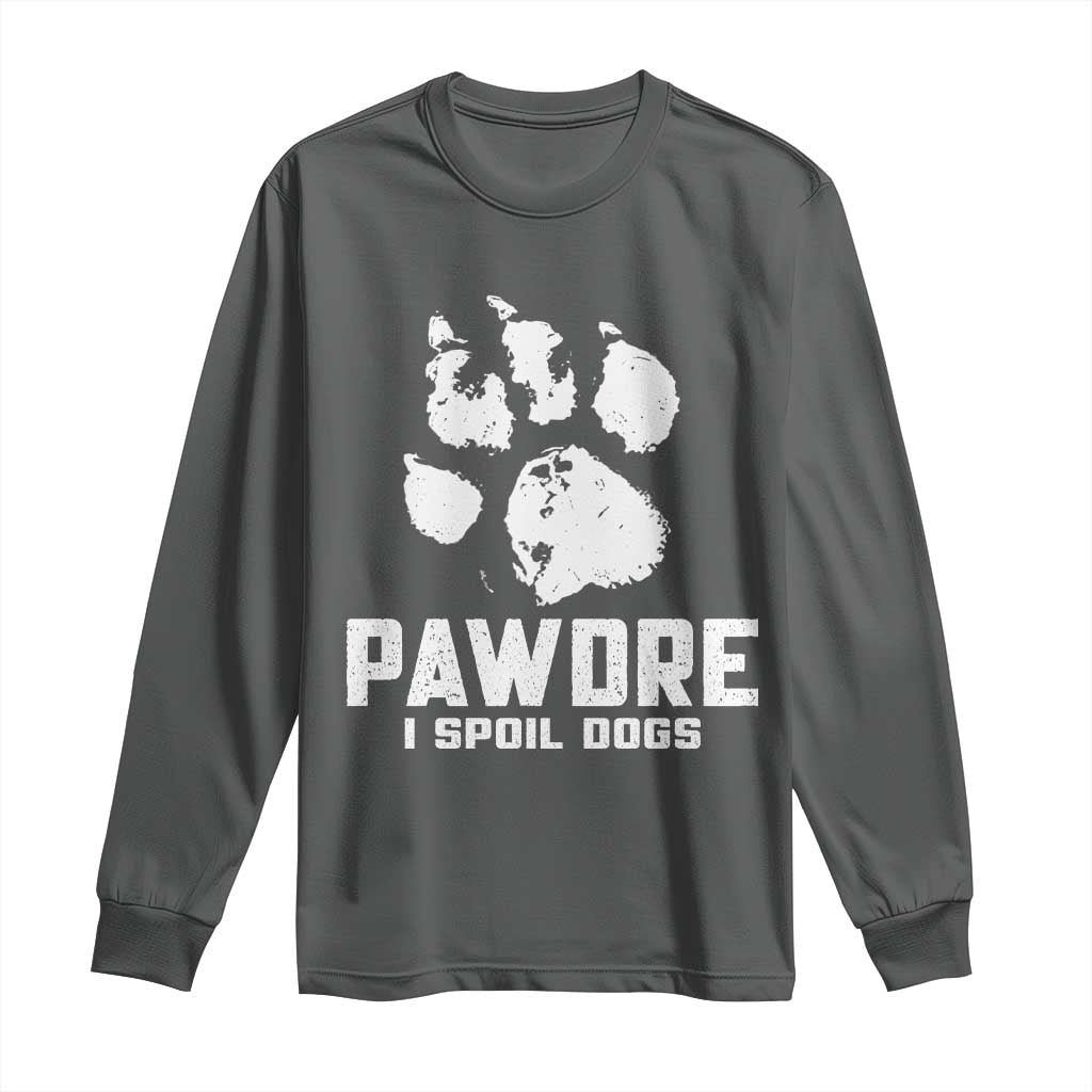 Funny Pawdre I Spoil Dogs Long Sleeve Shirt Fur Dad Fathers Day Vintage Paw Prints