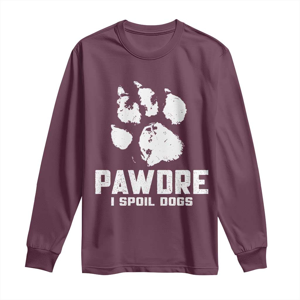 Funny Pawdre I Spoil Dogs Long Sleeve Shirt Fur Dad Fathers Day Vintage Paw Prints