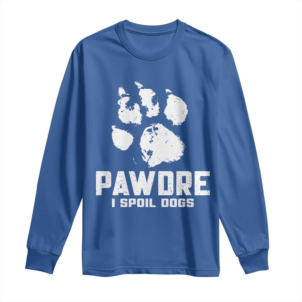 Funny Pawdre I Spoil Dogs Long Sleeve Shirt Fur Dad Fathers Day Vintage Paw Prints