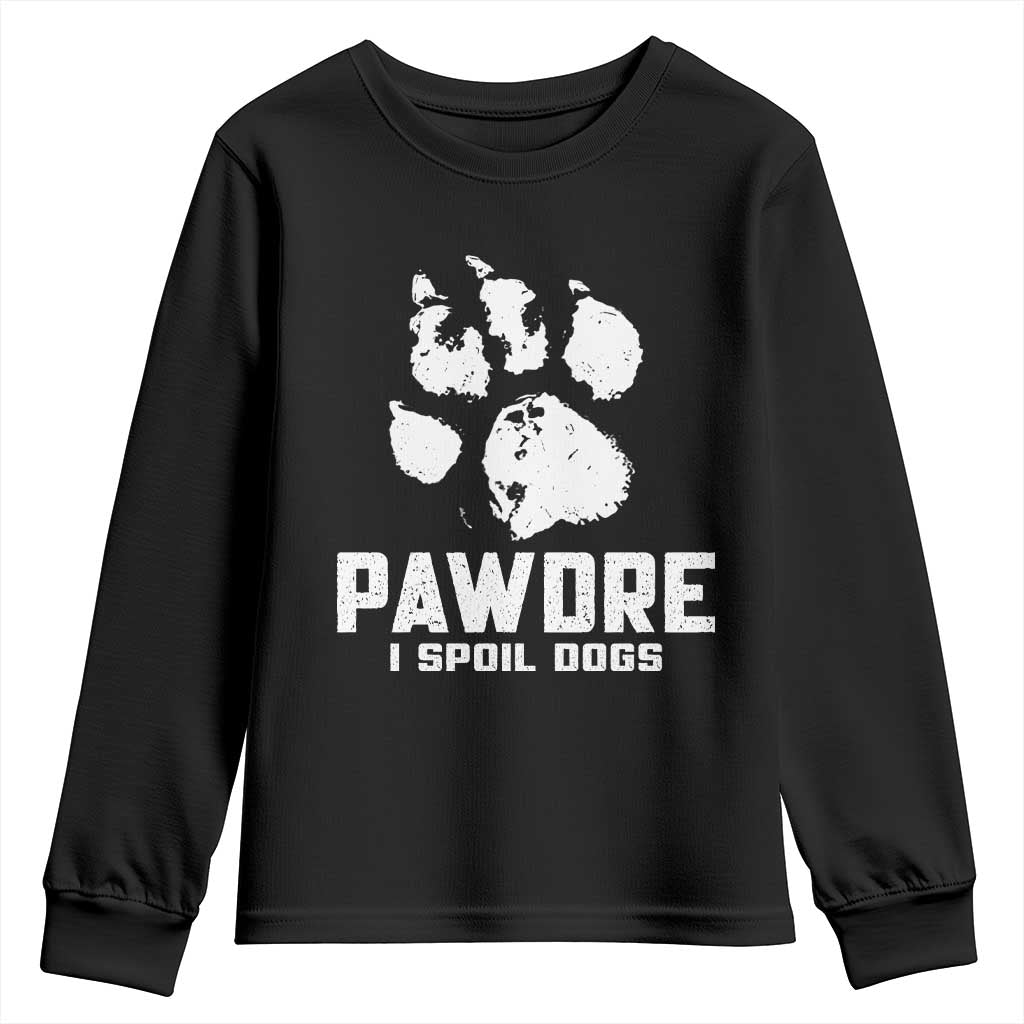 Funny Pawdre I Spoil Dogs Youth Sweatshirt Fur Dad Fathers Day Vintage Paw Prints