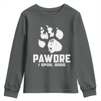 Funny Pawdre I Spoil Dogs Youth Sweatshirt Fur Dad Fathers Day Vintage Paw Prints