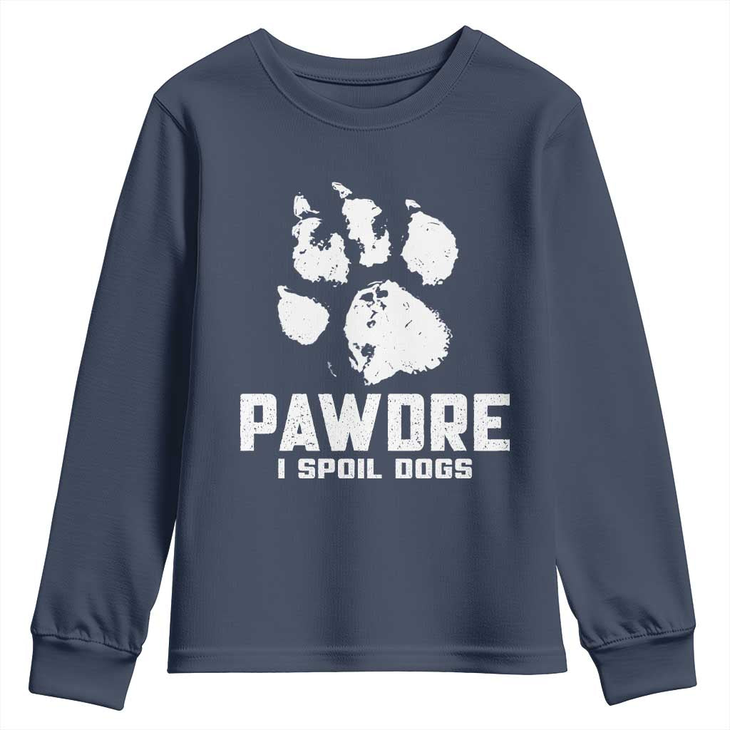 Funny Pawdre I Spoil Dogs Youth Sweatshirt Fur Dad Fathers Day Vintage Paw Prints