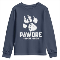 Funny Pawdre I Spoil Dogs Youth Sweatshirt Fur Dad Fathers Day Vintage Paw Prints