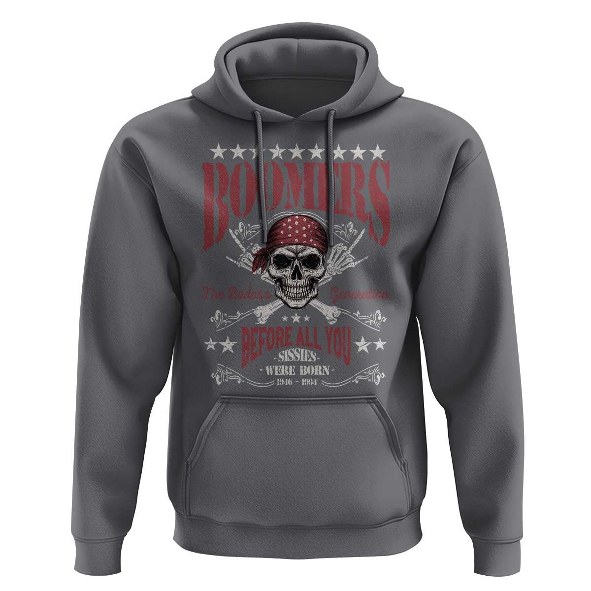 Boomers The Badass Generation Before All You Sissies Were Born Hoodie Baby Boomers Generation Skull - Wonder Print Shop