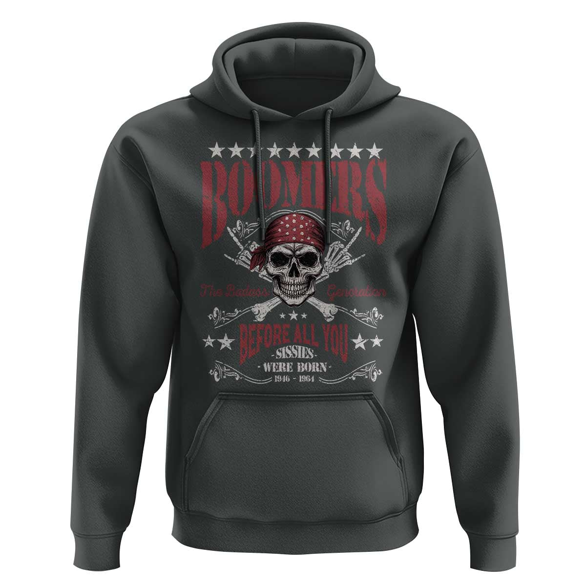 Boomers The Badass Generation Before All You Sissies Were Born Hoodie Baby Boomers Generation Skull - Wonder Print Shop