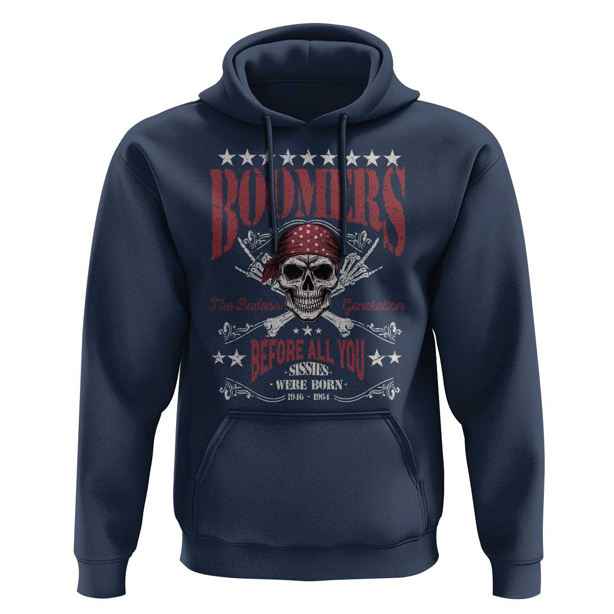 Boomers The Badass Generation Before All You Sissies Were Born Hoodie Baby Boomers Generation Skull - Wonder Print Shop