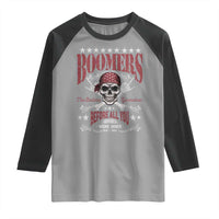 Boomers The Badass Generation Before All You Sissies Were Born Raglan Shirt Baby Boomers Generation Skull - Wonder Print Shop