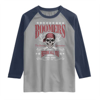 Boomers The Badass Generation Before All You Sissies Were Born Raglan Shirt Baby Boomers Generation Skull - Wonder Print Shop