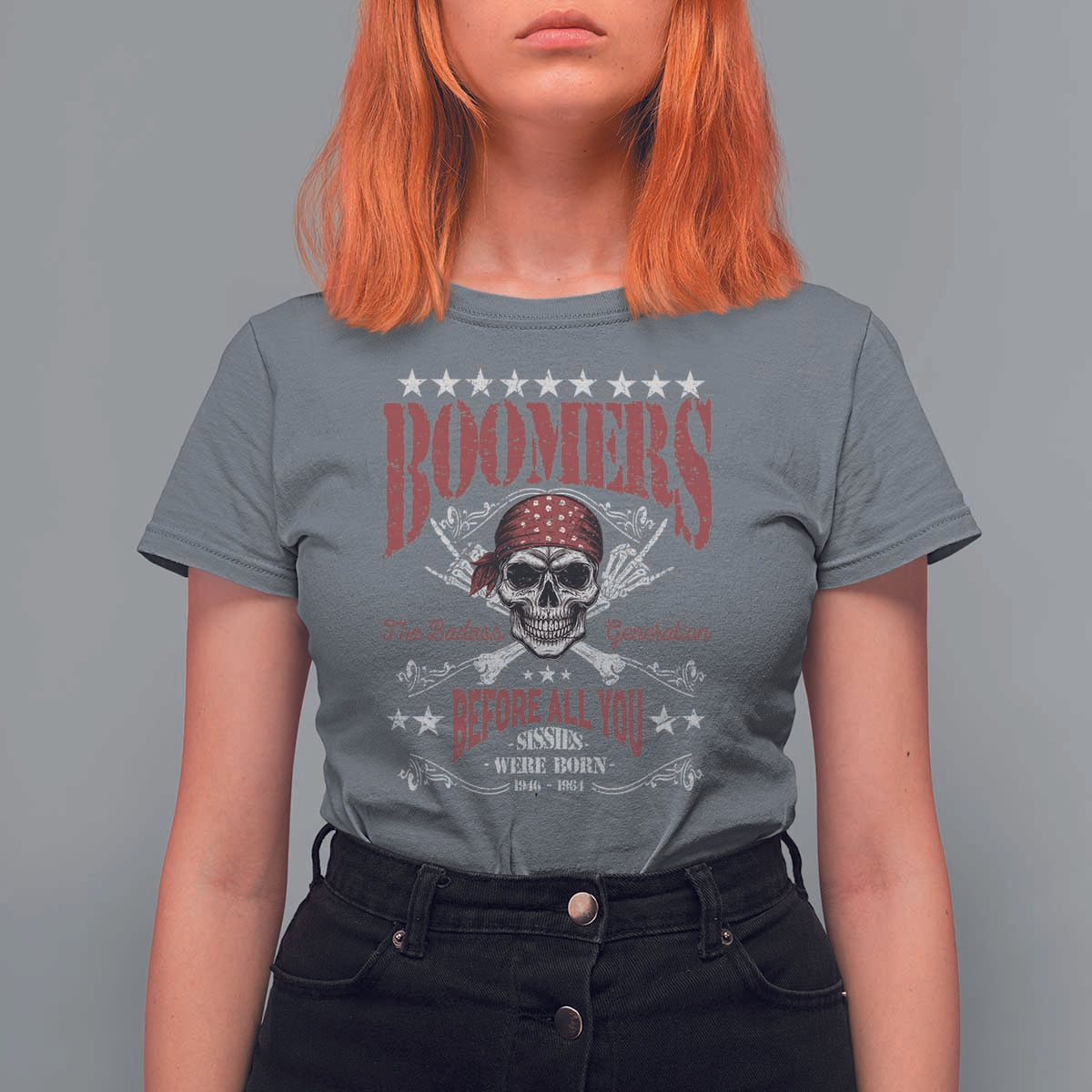 Boomers The Badass Generation Before All You Sissies Were Born T Shirt For Women Baby Boomers Generation Skull - Wonder Print Shop