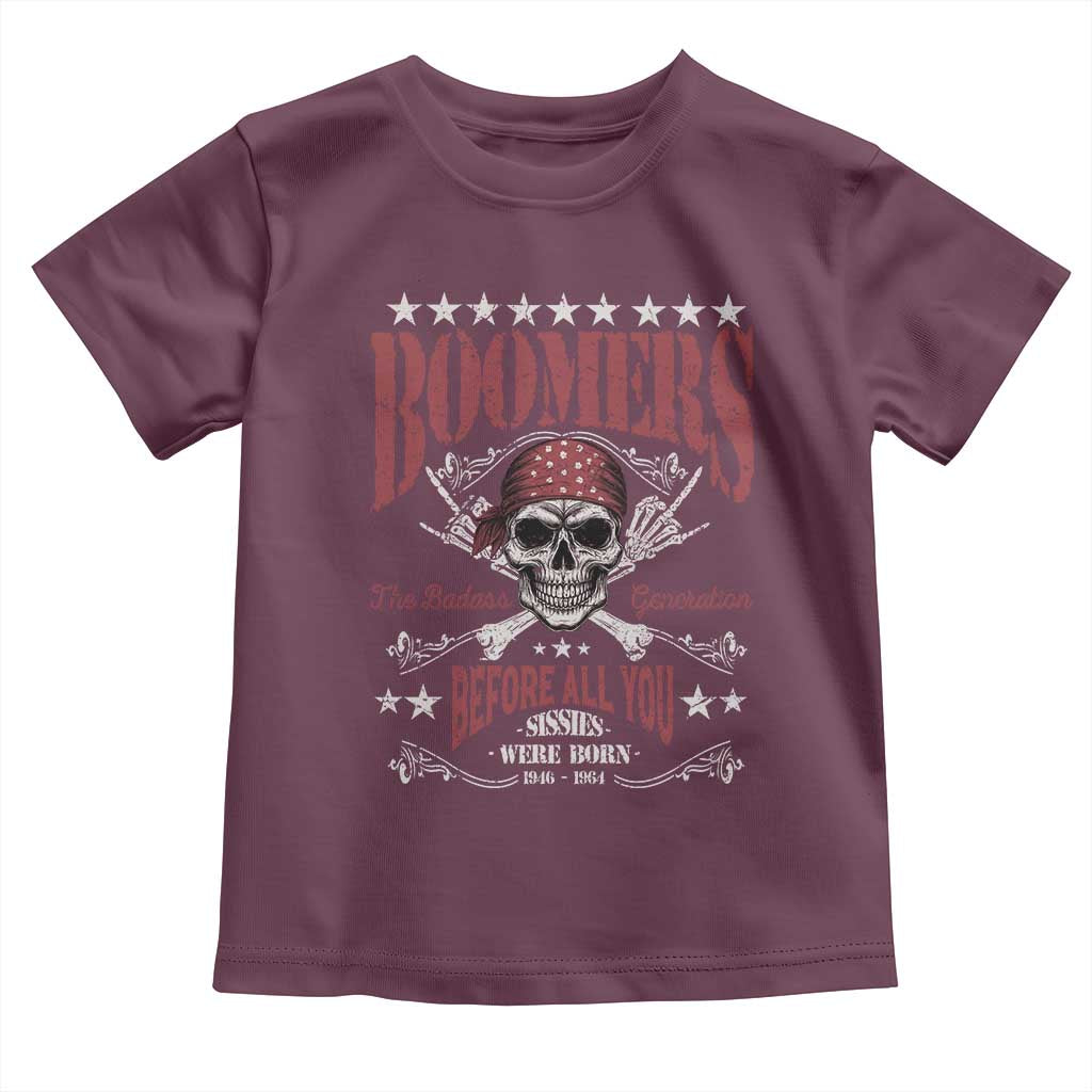 Boomers The Badass Generation Before All You Sissies Were Born Toddler T Shirt Baby Boomers Generation Skull - Wonder Print Shop