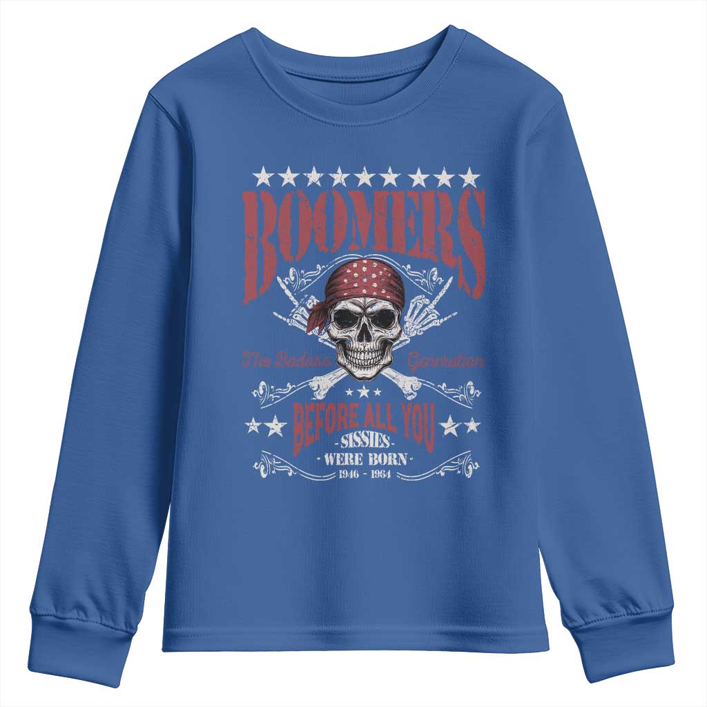Boomers The Badass Generation Before All You Sissies Were Born Youth Sweatshirt Baby Boomers Generation Skull - Wonder Print Shop