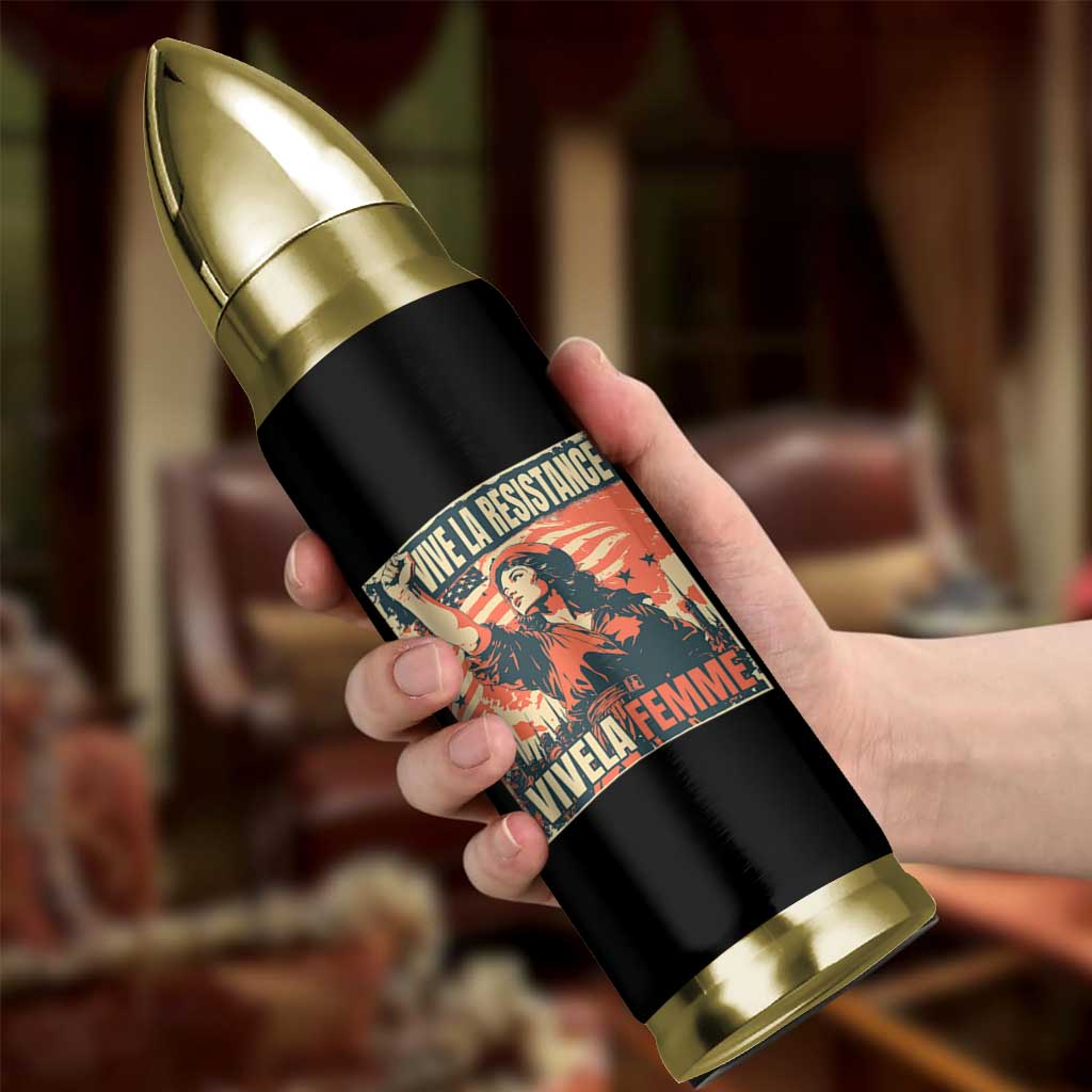Vive La Resistance Vivela Femme Bullet Tumbler Feminist Women's Right Political Sattire - Wonder Print Shop