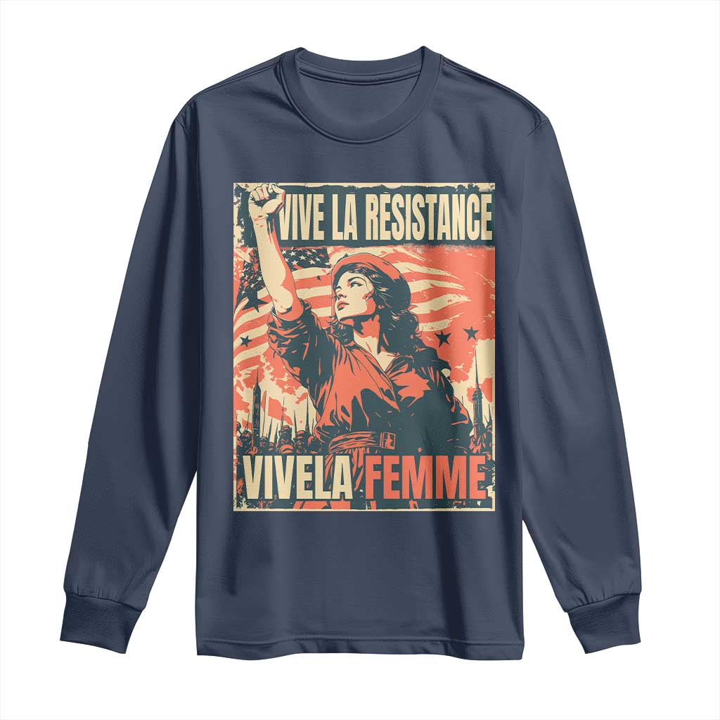 Vive La Resistance Vivela Femme Long Sleeve Shirt Feminist Women's Right Political Sattire - Wonder Print Shop